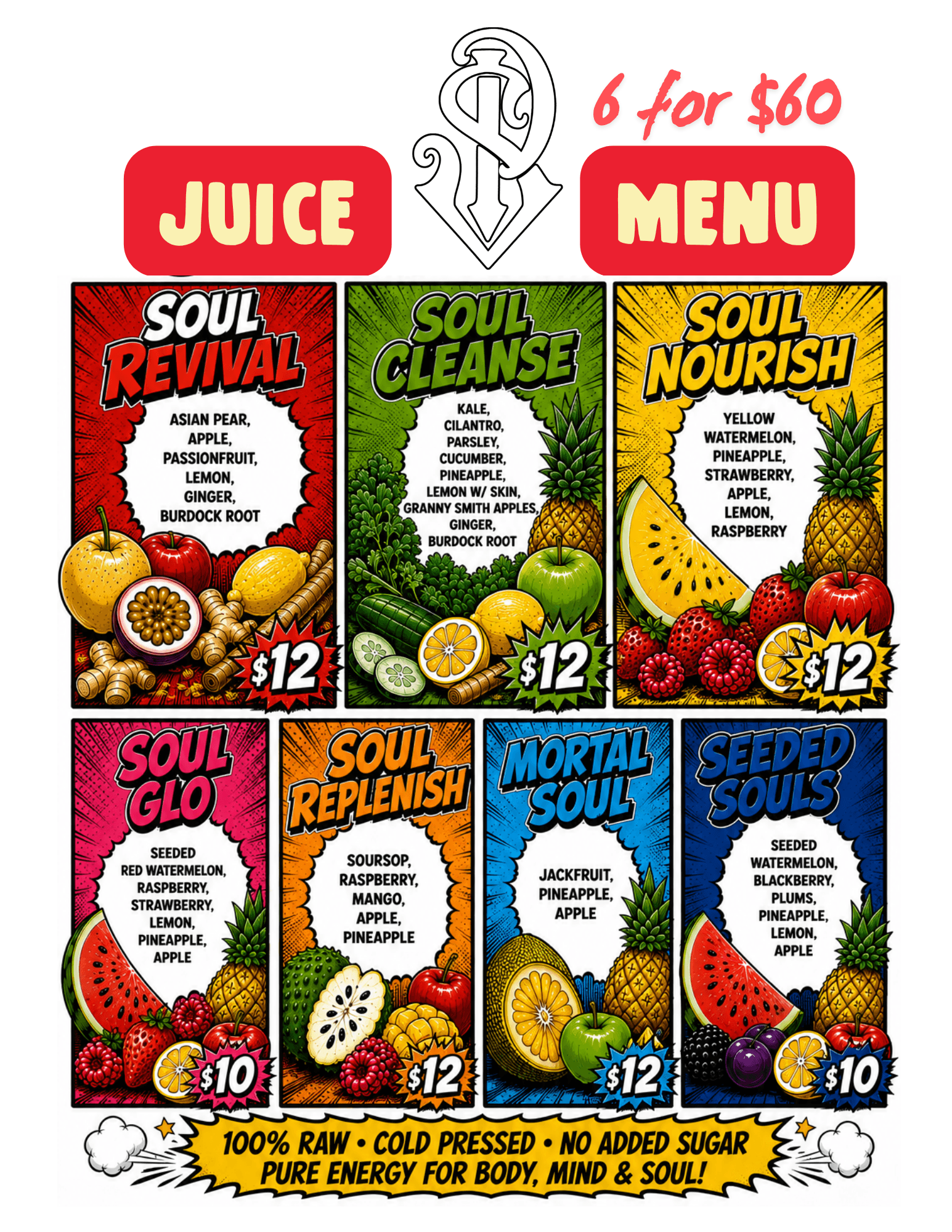 SP Juices printed juice menu poster listing seven flavors — Soul Revival, Soul Cleanse, Soul Nourish, Soul Glo, Soul Replenish, Mortal Soul, and Seeded Souls — each in a comic-style illustrated card with ingredients and pricing, under a "100% RAW · COLD PRESSED · NO ADDED SUGAR" banner.