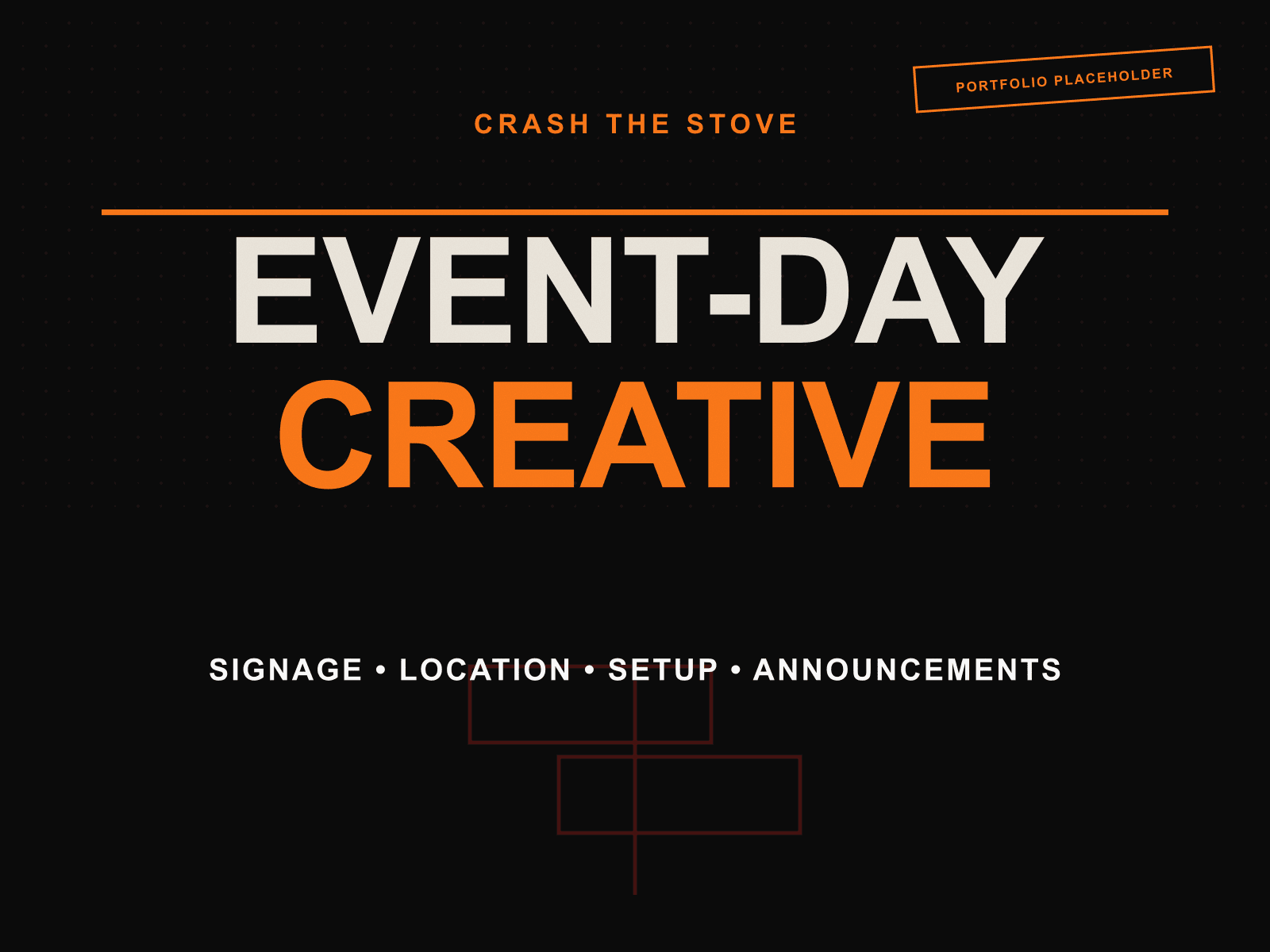 Crash the Stove branded portfolio placeholder marking the spot for event-day signage, location, and setup creative, not yet published.