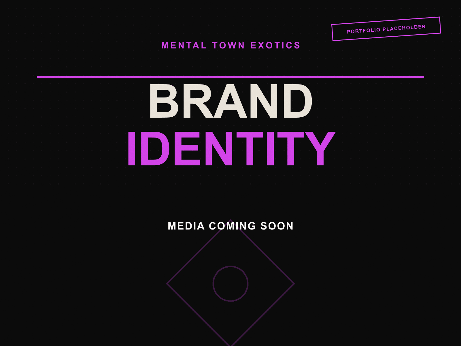 Mental Town Exotics branded portfolio placeholder marking the spot for final brand identity and logo presentation, not yet published.